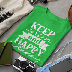 T-krekls "Keep calm and happy birthday" цена и информация | Оригинальные футболки | 220.lv