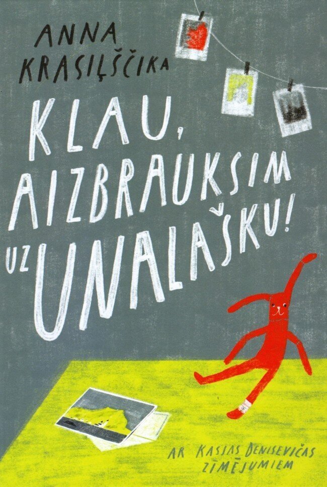 Klau, aizbrauksim uz Unalašku! cena un informācija | Bērnu grāmatas | 220.lv