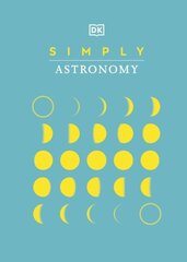 Simply Astronomy cena un informācija | Enciklopēdijas, uzziņu literatūra | 220.lv