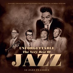Виниловая пластинка UNFORGETABLE: The Very Best Of Jazz цена и информация | Виниловые пластинки, CD, DVD | 220.lv