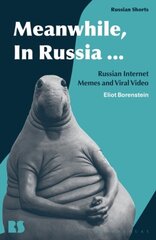 Meanwhile, in Russia...: Russian Internet Memes and Viral Video cena un informācija | Enciklopēdijas, uzziņu literatūra | 220.lv