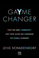 GaYme Changer : How the LGBT+ community and their allies are changing the global economy cena un informācija | Enciklopēdijas, uzziņu literatūra | 220.lv