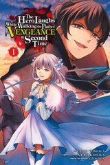 Hero Laughs While Walking the Path of Vengeance a Second Time, Vol. 1 (manga) цена и информация | Комиксы | 220.lv