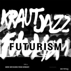 Various - Kraut Jazz Futurism Vol 2, 2LP, vinila plates, 12" vinyl record cena un informācija | Vinila plates, CD, DVD | 220.lv