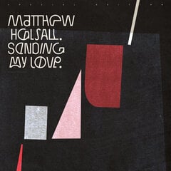 Matthew Halsall - Sending My Love, 2LP, vinila plates, 12" vinyl record cena un informācija | Vinila plates, CD, DVD | 220.lv