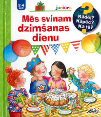 Kādēļ? Kāpēc? Kā tā? Mēs svinam dzimšanas dienu cena un informācija | Enciklopēdijas, uzziņu literatūra | 220.lv