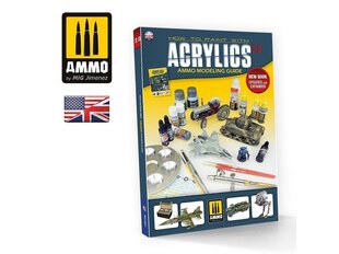 AMMO MIG - How to paint with Acrylics 2.0. AMMO Modeling guide (English), AMIG6046 cena un informācija | Līmējamie modeļi | 220.lv