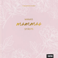 Manas mammas stāsts. Atmiņu grāmata mammai cena un informācija | Stāsti, noveles | 220.lv