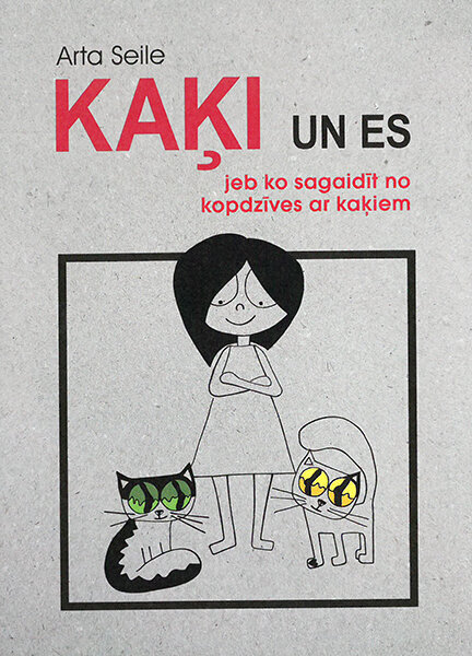 Kaķi un es jeb ko sagaidīt no kopdzīves ar kaķiem cena un informācija | Enciklopēdijas, uzziņu literatūra | 220.lv