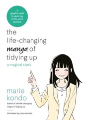 The Life-Changing Manga of Tidying Up : A Magical Story to Spark Joy in Life, Work and Love цена и информация | Энциклопедии, справочники | 220.lv