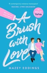 A Brush with Love : TikTok made me buy it! The sparkling new rom-com sensation you won't want to mis cena un informācija | Romāni | 220.lv