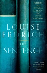 The Sentence : Pulitzer Prize Winning author of The Night Watchman cena un informācija | Romāni | 220.lv