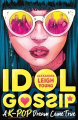 Idol Gossip: A K-Pop dream come true cena un informācija | Romāni | 220.lv