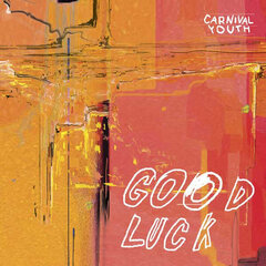 Carnival Youth - Good Luck, CD, Digital Audio Compact Disc cena un informācija | Vinila plates, CD, DVD | 220.lv