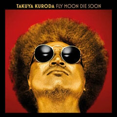 Виниловая пластинка Takuya Kuroda - Fly Moon Die Soon, LP, 12" цена и информация | Виниловые пластинки, CD, DVD | 220.lv