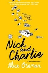 Nick and Charlie: Tiktok Made Me Buy it! the Teen Bestseller from the Ya Prize Winning Author and Creator of Netflix Series Heartstopper цена и информация | Романы | 220.lv