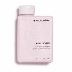 Matu losjons Kevin Murphy Full Again Thickening 150 ml цена и информация | Средства для укрепления волос | 220.lv