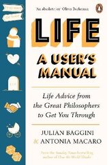 Life: A User's Manual: Life Advice from the Great Philosophers to Get You Through цена и информация | Книги для подростков и молодежи | 220.lv