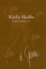 Kārlis Skalbe Mūža raksti IX цена и информация | Рассказы, новеллы | 220.lv