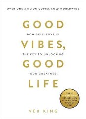 Good Vibes, Good Life: How Self-Love Is The Key To Unlocking Your Greatness: The #1 Sunday Times Bestseller cena un informācija | Svešvalodu mācību materiāli | 220.lv