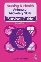 Antenatal Midwifery Skills: Survival Guide 2Nd Edition цена и информация | Пособия по изучению иностранных языков | 220.lv