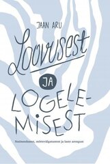 LOOVUSEST JA LOGELEMISEST цена и информация | Энциклопедии, справочники | 220.lv