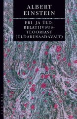 Eri- Ja Üldrelatiivsusteooriast (Üldarusaadavalt) цена и информация | Книги по социальным наукам | 220.lv