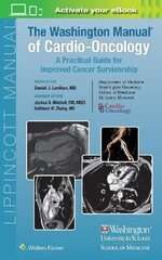 Washington Manual Of Cardio-Oncology: A Practical Guide For Improved Cancer Survivorship cena un informācija | Svešvalodu mācību materiāli | 220.lv