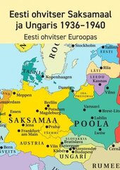 Eesti Ohvitser Saksamaal Ja Ungaris 1936-1940: Eesti Ohvitser Euroopas cena un informācija | Vēstures grāmatas | 220.lv