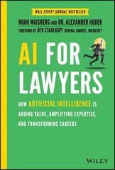 Ai For Lawyers: How Artificial Intelligence Is Adding Value, Amplifying Expertise, And Transforming Careers цена и информация | Учебники | 220.lv