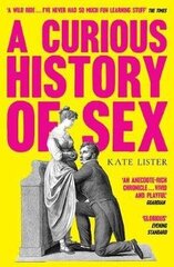 Curious History of Sex цена и информация | Книги по социальным наукам | 220.lv