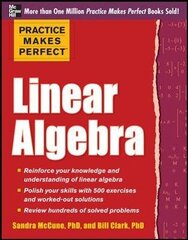Practice Makes Perfect Linear Algebra: With 500 Exercises цена и информация | Развивающие книги | 220.lv