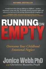 Running On Empty: Overcome Your Childhood Emotional Neglect cena un informācija | Pašpalīdzības grāmatas | 220.lv