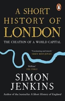 Short History Of London: The Creation Of A World Capital cena un informācija | Vēstures grāmatas | 220.lv