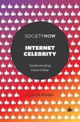 Internet Celebrity: Understanding Fame Online cena un informācija | Enciklopēdijas, uzziņu literatūra | 220.lv