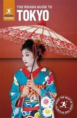 Rough Guide to Tokyo (Travel Guide): (Travel Guide) 7th Revised edition цена и информация | Путеводители, путешествия | 220.lv