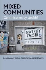 Mixed Communities: Gentrification By Stealth? цена и информация | Книги по социальным наукам | 220.lv