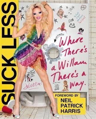 Suck Less: Where There's A Willam, There's A Way cena un informācija | Grāmatas par modi | 220.lv