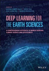 Deep Learning For The Earth Sciences: A Comprehensive Approach To Remote Sensing, Climate Science And Geosciences цена и информация | Развивающие книги | 220.lv