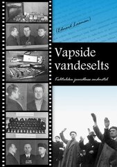 Vapside Vandeselts: Kohtuliku Juurdluse Andmetel cena un informācija | Vēstures grāmatas | 220.lv