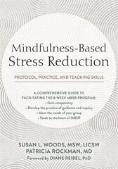 Mindfulness-Based Stress Reduction: Protocol, Practice, And Teaching Skills cena un informācija | Izglītojošas grāmatas | 220.lv