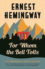 For Whom The Bell Tolls: The Hemingway Library Edition Annotated Edition cena un informācija | Stāsti, noveles | 220.lv