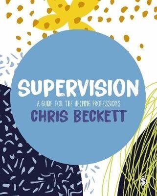 Supervision: A Guide For The Helping Professions цена и информация | Pašpalīdzības grāmatas | 220.lv