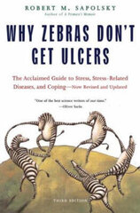 Why Zebras Don't Get Ulcers - Revised Edition New Edition cena un informācija | Pašpalīdzības grāmatas | 220.lv