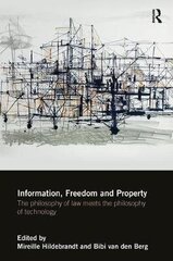 Information, Freedom And Property: The Philosophy Of Law Meets The Philosophy Of Technology cena un informācija | Enciklopēdijas, uzziņu literatūra | 220.lv