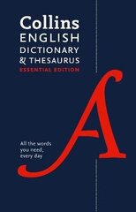 English Dictionary And Thesaurus Essential: All The Words You Need, Every Day 2Nd Revised Edition цена и информация | Энциклопедии, справочники | 220.lv