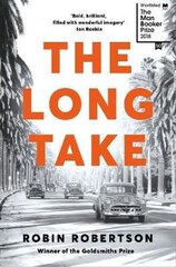 The Long Take: Shortlisted For The Man Booker Prize cena un informācija | Romāni | 220.lv