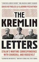 Kremlin Letters: Stalin's Wartime Correspondence With Churchill And Roosevelt cena un informācija | Vēstures grāmatas | 220.lv