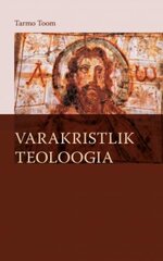 Varakristlik Teoloogia цена и информация | Духовная литература | 220.lv