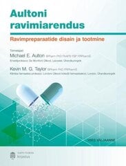 Aultoni Ravimiarendus: Ravimpreparaatide Disain Ja Tootmine цена и информация | Энциклопедии, справочники | 220.lv